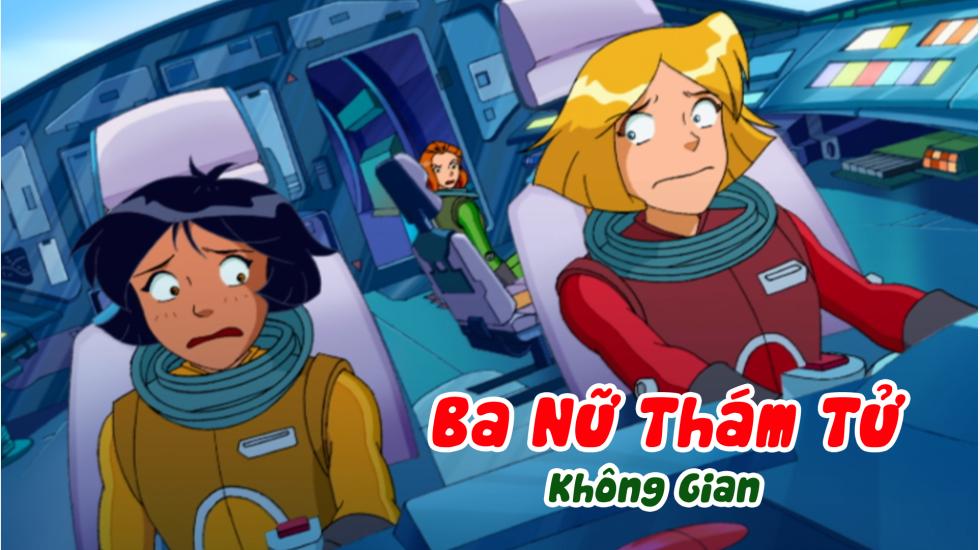 Ba Nữ Thám Tử (Phần 3): Tập 4_Không Gian