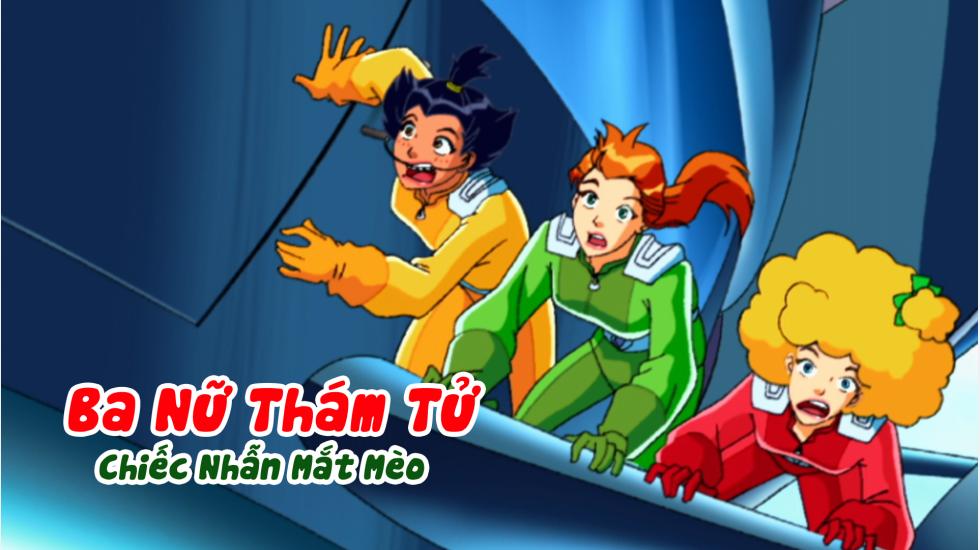 Ba Nữ Thám Tử (Phần 3): Tập 9_Chiếc Nhẫn Mắt Mèo