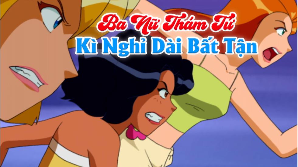 Ba Nữ Thám Tử (Phần 4): Tập 8_Kì Nghỉ Dài Bất Tận