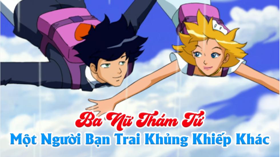 Ba Nữ Thám Tử (Phần 5): Tập 5_Một Người Bạn Trai Khủng Khiếp Khác