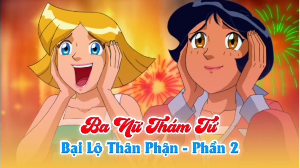 Ba Nữ Thám Tử (Phần 4):Tập 25_Bại Lộ Thân Phận(Phần 2)