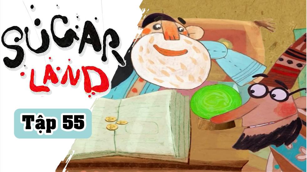 Sugarland - Tập 55: Xứ Đường | Phim Hoạt Hình Nước Ngoài