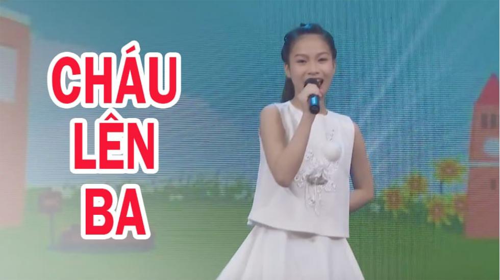 Cháu Lên Ba - Bé Cao Lê Hà Trang | Nhạc Thiếu Nhi Hay Nhất