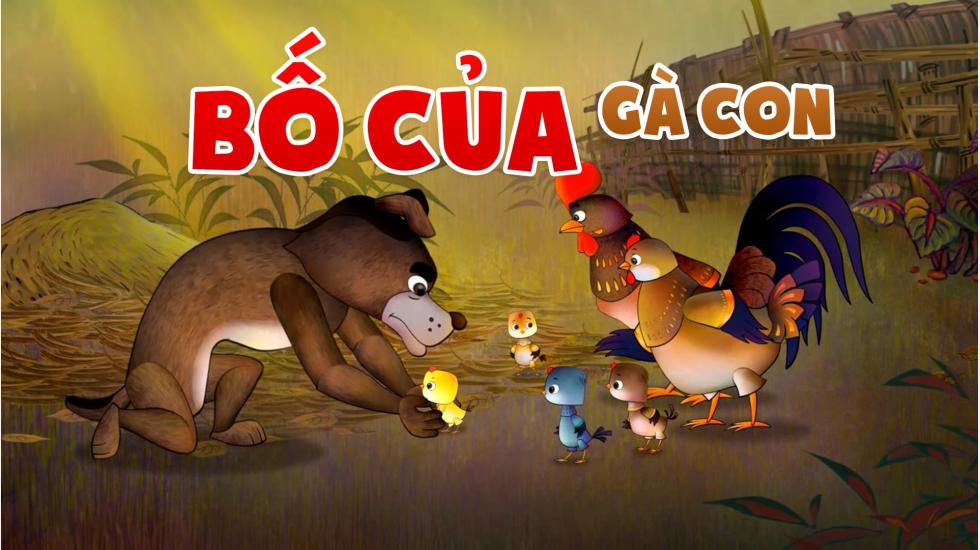Bố Của Gà Con | Phim Hoạt Hình Việt Nam 2021