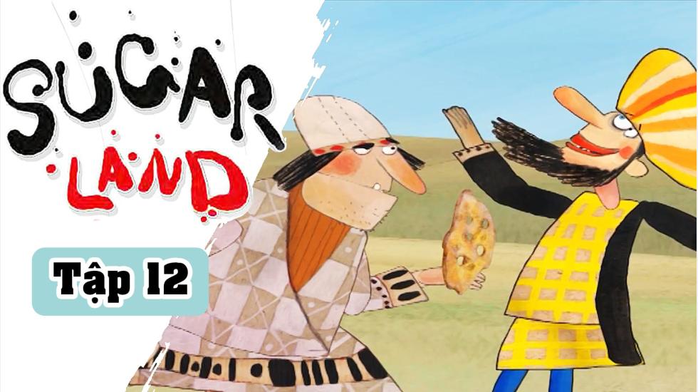 Sugarland - Tập 12: Xứ Đường | Phim Hoạt Hình Nước Ngoài