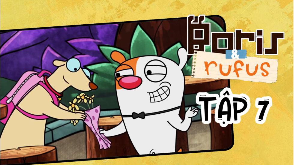 Boris And Rufus - Tập 7 | Phim Hoạt Hình Nước Ngoài Thuyết Minh Hay Nhất