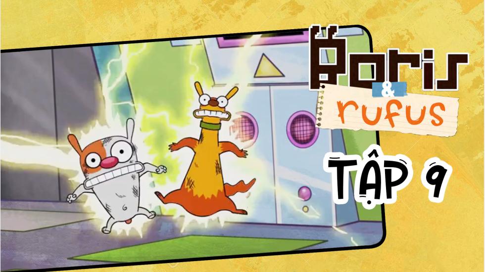 Boris And Rufus - Tập 9 | Phim Hoạt Hình Nước Ngoài Thuyết Minh Hay Nhất