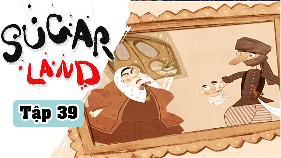 Sugarland - Tập 39: Xứ Đường | Phim Hoạt Hình Nước Ngoài