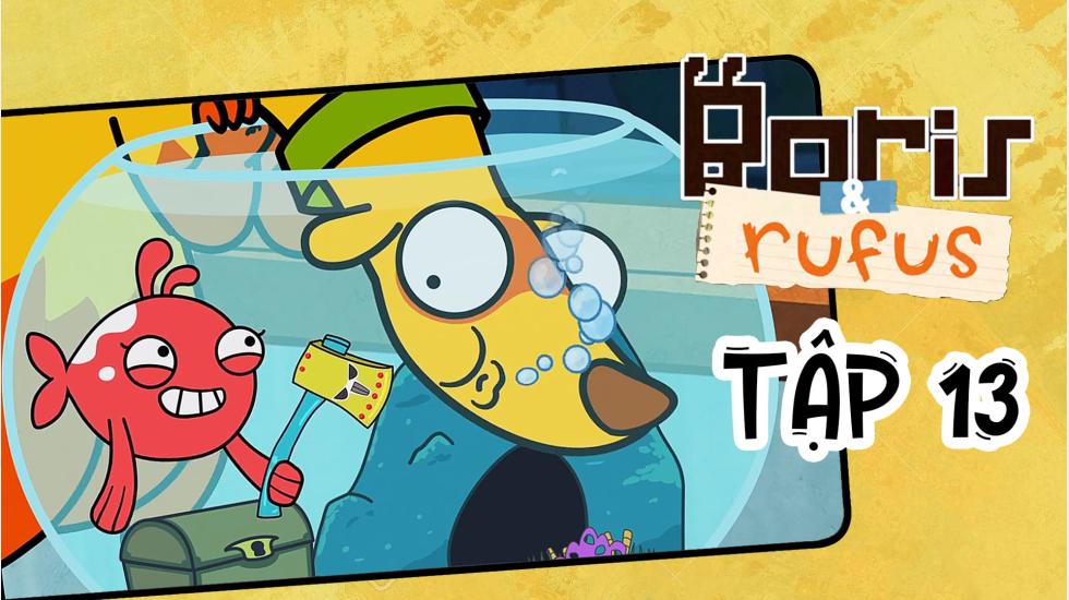 Boris And Rufus - Tập 13 | Phim Hoạt Hình Nước Ngoài Thuyết Minh Hay Nhất