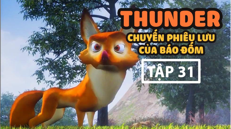 Thunder Tập 31 - Chuyến Phưu Lưu Của Báo Đốm - Phim Hoạt Hình Hàn Quốc Thuyết Minh Hay Nhất 2020