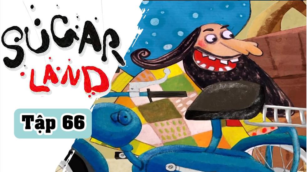 Sugarland - Tập 66: Xứ Đường | Phim Hoạt Hình Nước Ngoài