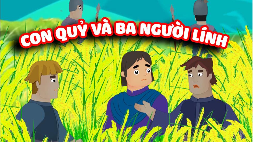 Con Quỷ Và Ba Người Lính | Truyện Cổ Tích | Truyện Cổ Tích Việt Nam Hay 2020