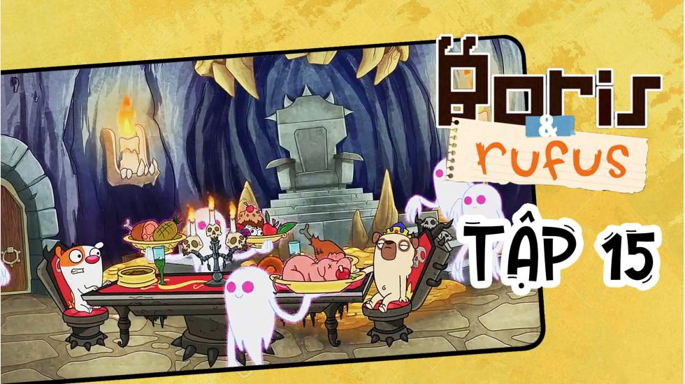 Boris And Rufus - Tập 15 | Phim Hoạt Hình Nước Ngoài Thuyết Minh Hay Nhất