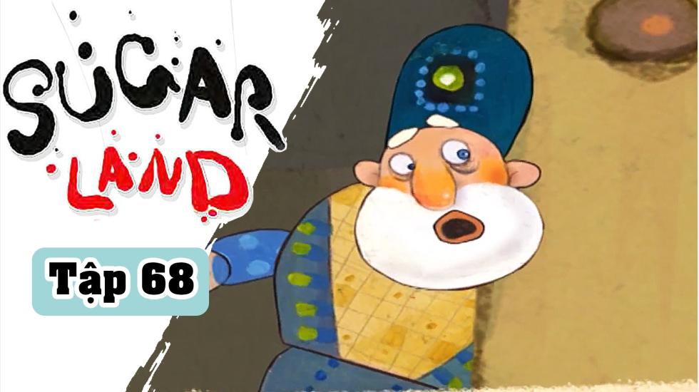 Sugarland - Tập 68: Xứ Đường | Phim Hoạt Hình Nước Ngoài