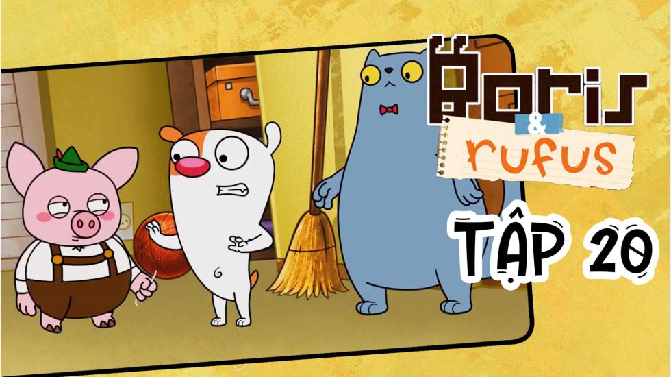Boris And Rufus - Tập 20 | Phim Hoạt Hình Nước Ngoài Thuyết Minh Hay Nhất