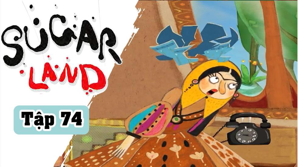 Sugarland - Tập 74: Xứ Đường | Phim Hoạt Hình Nước Ngoài