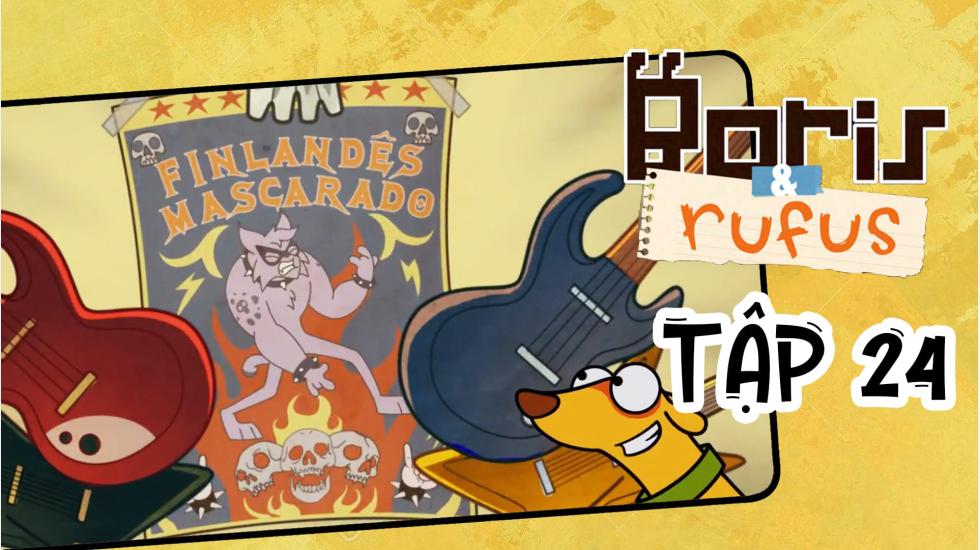 Boris And Rufus - Tập 24 | Phim Hoạt Hình Nước Ngoài Thuyết Minh Hay Nhất