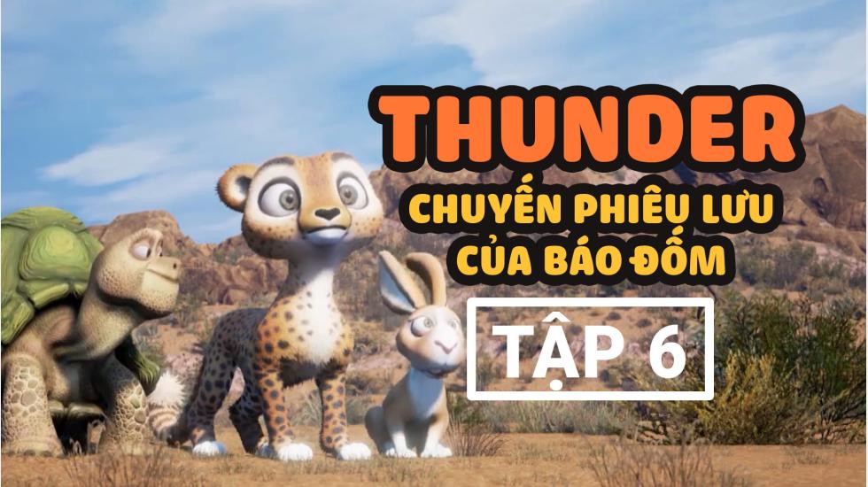 Thunder Tập 6 - Chuyến Phưu Lưu Của Báo Đốm - Phim Hoạt Hình Hàn Quốc Thuyết Minh Hay Nhất 2020