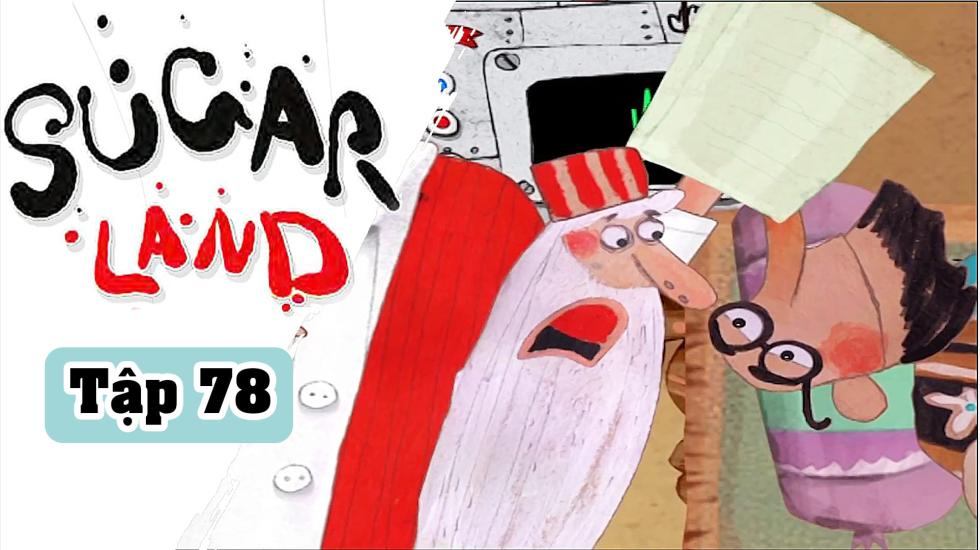 Sugarland - Tập 78: Xứ Đường | Phim Hoạt Hình Nước Ngoài