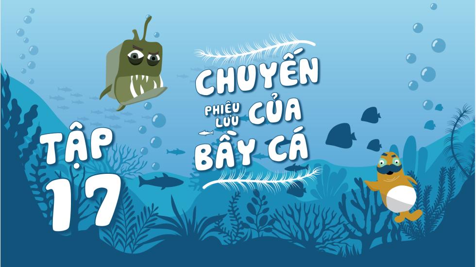 Puffer Fish - Chuyến Phiêu Lưu Của Bầy Cá - Tập 17 | Phim Hoạt Hình Nước Ngoài