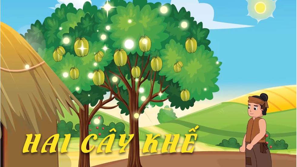 Hai Cây Khế | Truyện Cổ Tích | Truyện Cổ Tích Việt Nam Hay 2020