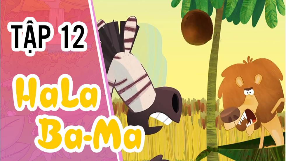 Halabama - Tập 12: Khu Rừng Vui Nhộn | Phim Hoạt Hình Nước Ngoài