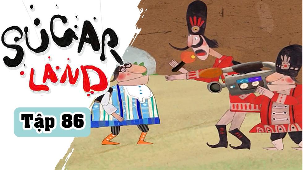 Sugarland - Tập 86: Xứ Đường | Phim Hoạt Hình Nước Ngoài