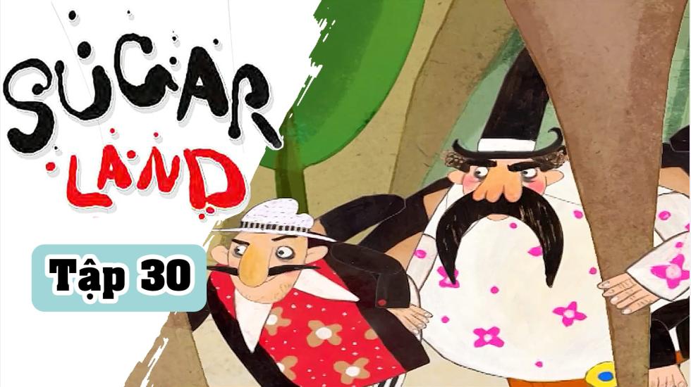 Sugarland - Tập 30: Xứ Đường | Phim Hoạt Hình Nước Ngoài