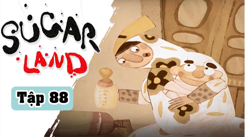 Sugarland - Tập 88: Xứ Đường | Phim Hoạt Hình Nước Ngoài