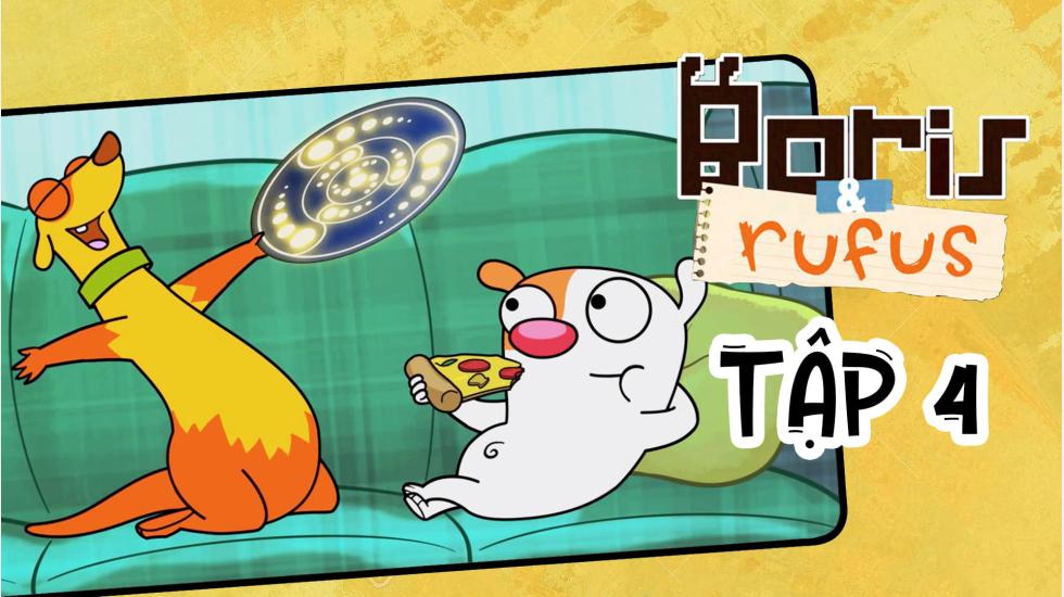 Boris And Rufus - Tập 4 | Phim Hoạt Hình Nước Ngoài Thuyết Minh Hay Nhất