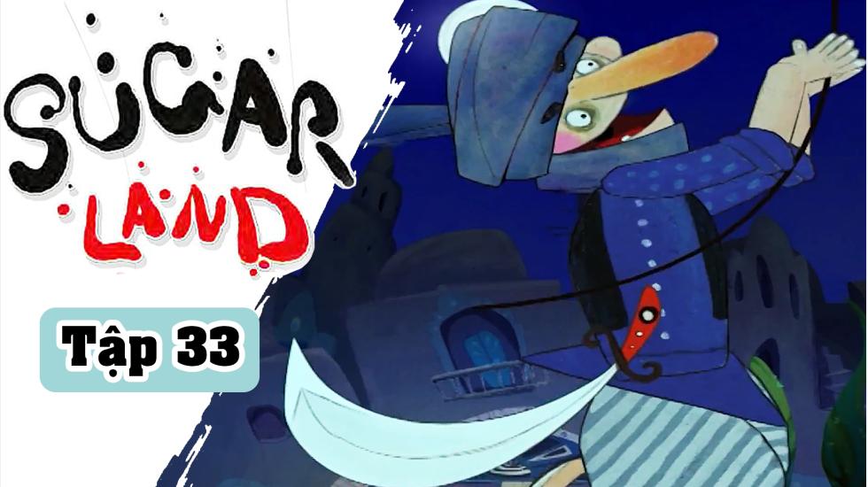 Sugarland - Tập 33: Xứ Đường | Phim Hoạt Hình Nước Ngoài