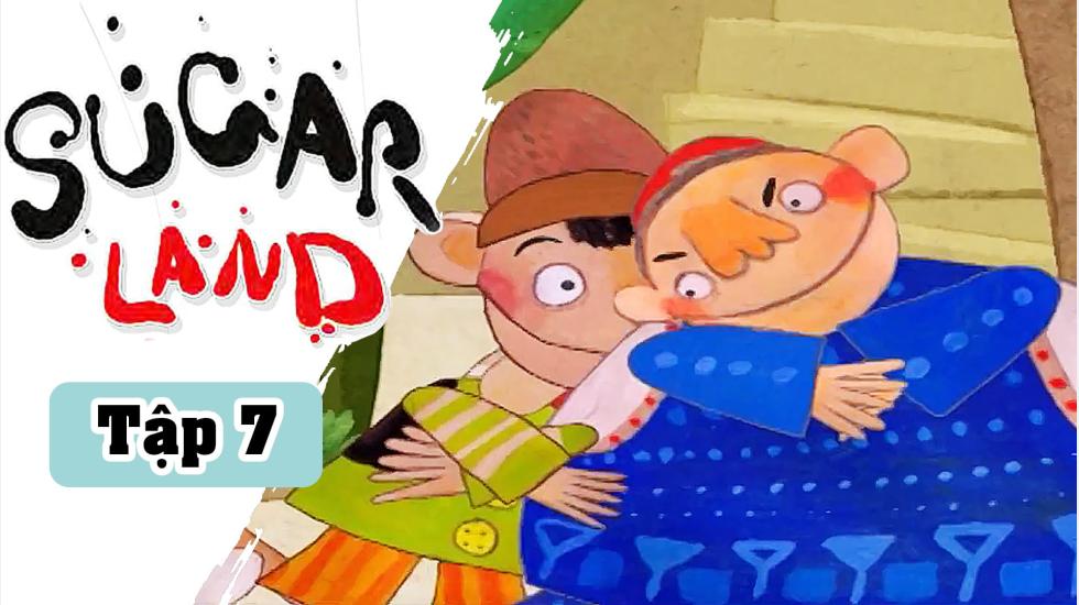 Sugarland - Tập 07: Xứ Đường | Phim Hoạt Hình Nước Ngoài