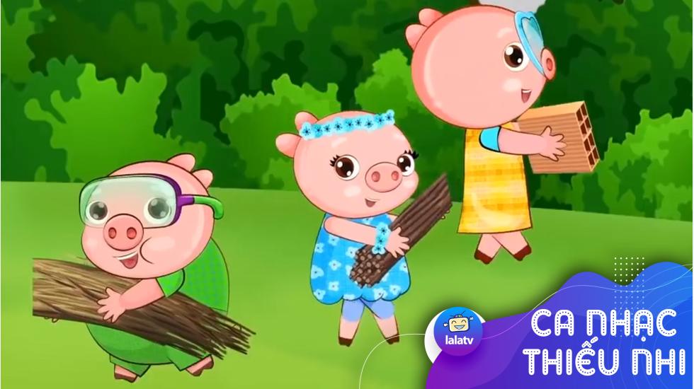 BA CHÚ HEO CON - CHÚNG TÔI LÀ ỦN ỈN - BÀI HÁT VỀ NHỮNG CHÚ HEO CON VUI NHỘN
