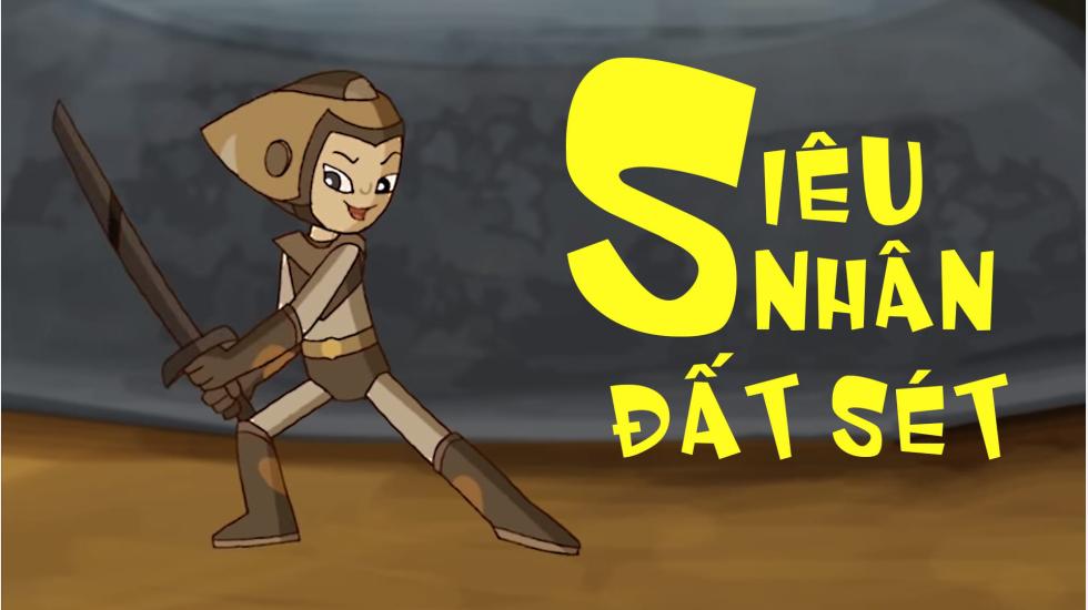 Siêu Nhân Đất Sét - Phim Hoạt Hình Việt Nam Hay Nhất 2019