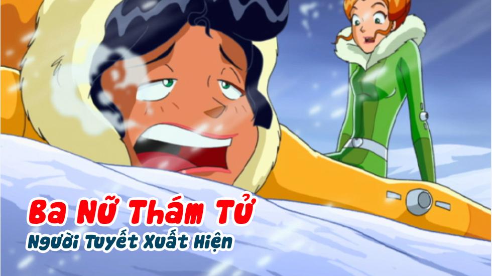 Ba Nữ Thám Tử (Phần 1): Tập 24_Người Tuyết Xuất Hiện Ba Nữ Thám Tử (Phần 1): Tập 24_Người Tuyết Xuất Hiện