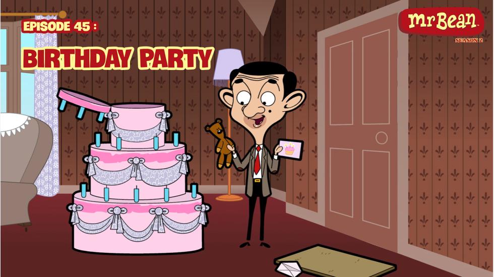 MrBeanAnimatedSeason02_EP45_BirthdayParty MrBeanAnimatedSeason02_EP45_BirthdayParty
